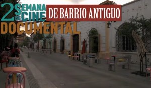 Segunda semana de Cine del Barrio Antiguo